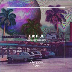 Thotful | G-Eazy Type Beat (Prod. Alex Hayes)