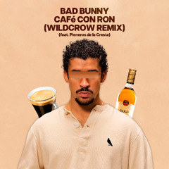 Bad Bunny - Cafe Con Ron (Wildcrow Remix) [Filtered for Copyright] [Reuploaded]