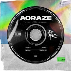 ACraze Ft Cherish - Do It To It (Joe Maz Remix)