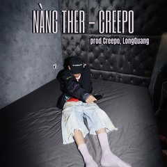 NÀNG THER - Creepo (prod Creepo, LongQuang)