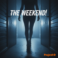 The Weekend!