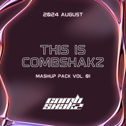 This Is Combshakz Mashup Pack Vol.01 (Hypeddit Electro House #08)