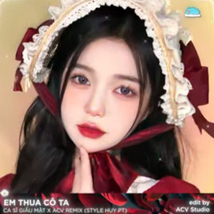 Em Thua Cô Ta Remix (Bản Hot Tiktok) - Ca Sĩ Giấu Mặt  Cô Ấy Tốt Hơn Em À Cô Ta Cũng Thương Anh À - ACV Entertainment