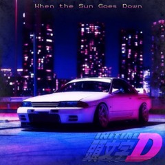 [INITIAL D] Ken Blast - When the Sun Goes Down