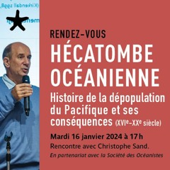 Rencontre avec Christophe Sand autour de son livre "Hécatombe océanienne"   le 16 janvier 2024
