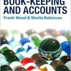 READ [PDF EBOOK EPUB KINDLE] Book-Keeping and Accounts by Frank Wood,Sheila Robinson 📘