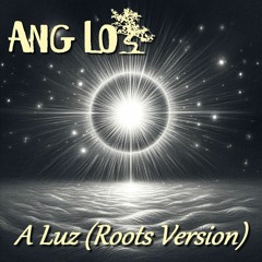 A Luz (Roots Version)
