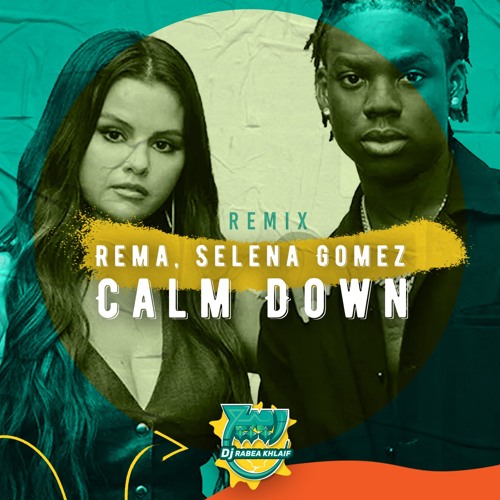 CALM DOWN (KHALEJI REMIX)