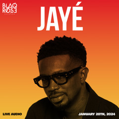 JAYÉ LIVE AUDIO - JAN 28TH, 2024