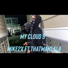 My Cloud 9 (prodby fckbwoy)