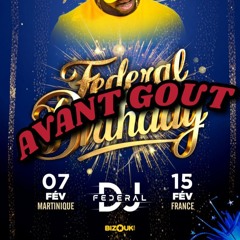 AVANT GOUT (dj.federal Birthday)