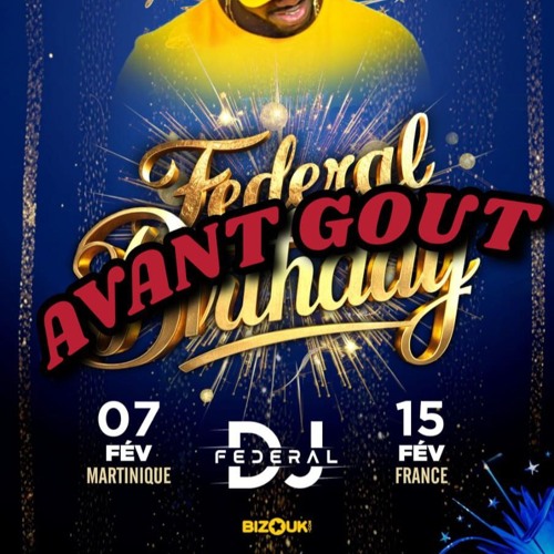 AVANT GOUT (dj.federal Birthday)