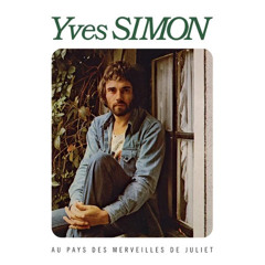 Au pays des merveilles de Juliet (Yves Simon)