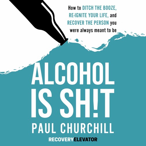 PDF (BOOK) Alcohol is Sh!t: How to Ditch the Booze, Re-ignite Your Life, and Rec