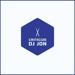 DJ Jon - Criticize (Radio Edit)