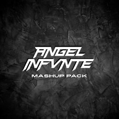 ANGEL INFVNTE MINI MASHUP PACK  VOL 1 LINK EN DESCRIPCION