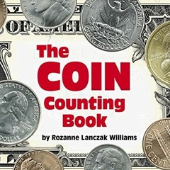 VIEW KINDLE 📨 The Coin Counting Book by  Rozanne Lanczak Williams [PDF EBOOK EPUB KI