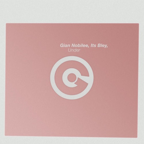 Gian Nobilee , Its Bley - Under (Extended Master)