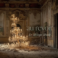 Le Mirage Music - Au Revoir