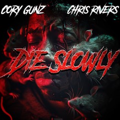 Cory Gunz feat. Chris Rivers - Die Slowly