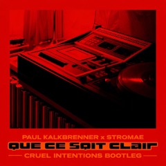 Paul Kalkbrenner & Stromae - QUE CE SOIT CLAIR (Cruel Intentions bootleg)