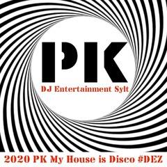 2020 PK My House Is Disco #DEZ