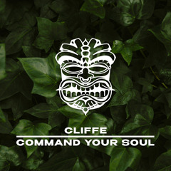 Cliffe - Command Your Soul [FREE DL]