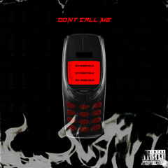 DON’T CALL ME