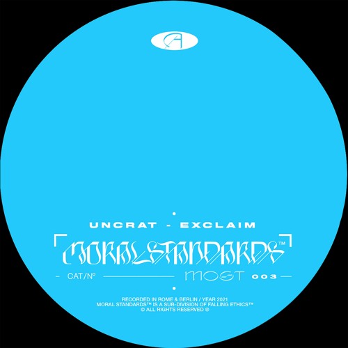Moral Standards 003 / Uncrat - Exclaim EP w/ P.E.A.R.L. remix