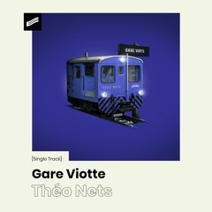 Theo Nets - Gare Viotte