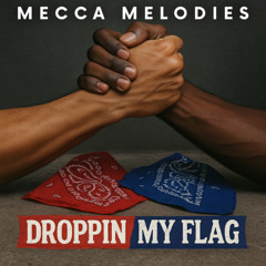 Droppin My Flag