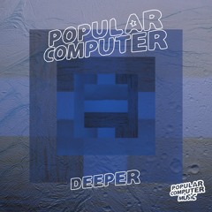 Deeper