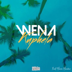 Wena Kuphela (feat. Mara Mendes)