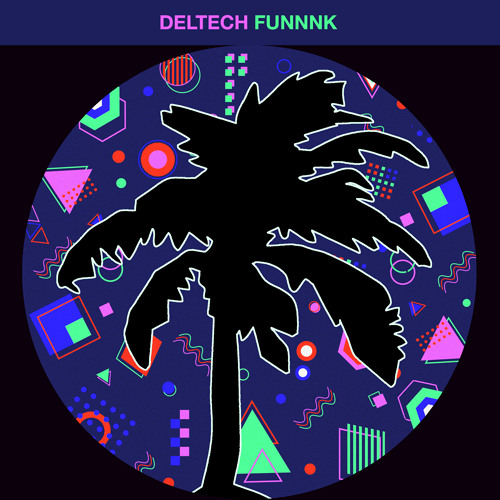Deltech - Funk U Want
