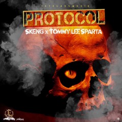 Skeng & Tommy Lee Sparta – Protocol - Dec 2021