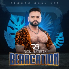 BEARCATION-BIGGERLAND-RICK BATISTA SET MIX