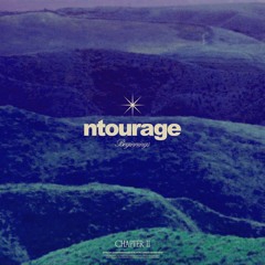 ntourage - Beginnings (chapter II)
