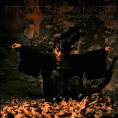 TETOUZE & NINKA The Witch Cave