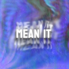 Mean It