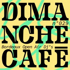 AMPLITUDES invite Bordeaux Open Air - Dimanche Café N°029