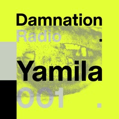Dmntn Radio 001 - YAMILA