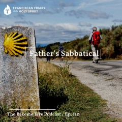 Father's Sabbatical - Become Fire Podcast Ep #110