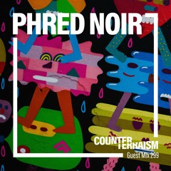 Counterterraism Guest Mix 299: Phred Noir