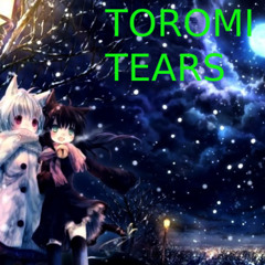 toromi tears