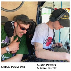 SHTGN PDCST #48 - Austin Powers & Schaumstoff