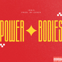 Power ✦ Bodies (prod. Cedes)
