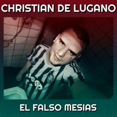 Christian De Lugano - El Falso Mesias (Instrumental)
