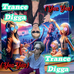 Trance Digga (Yea Yea)
