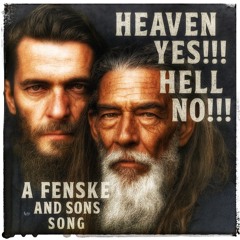 Heaven Yes!!! Hell No!!!