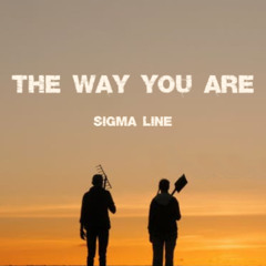 The Way You Are